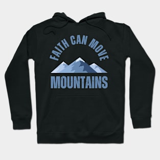 Faith can move mountains Hoodie